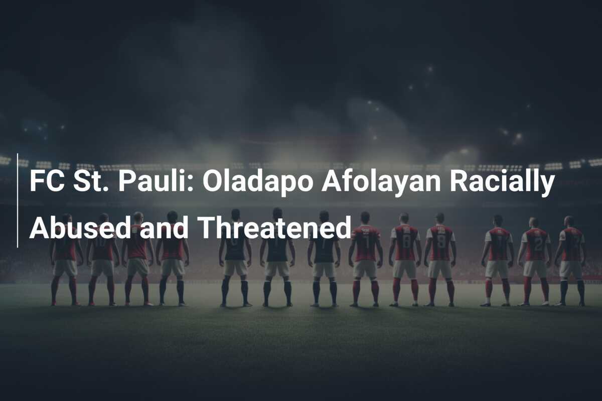 FC St. Pauli: Oladapo Afolayan ถูกเหยียดเชื้อชาติและข่มขู่