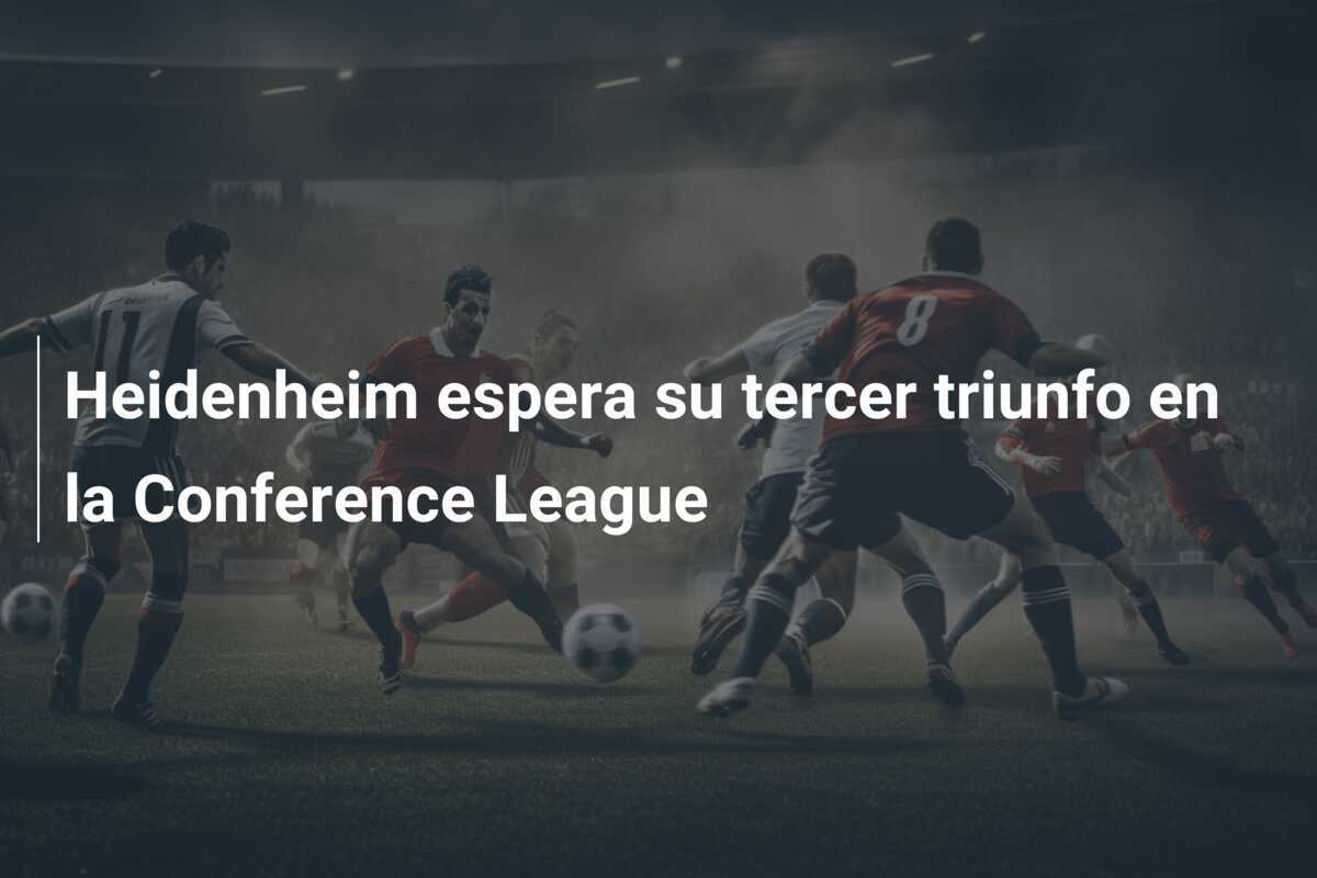 Heidenheim espera su tercer triunfo en la Conference League