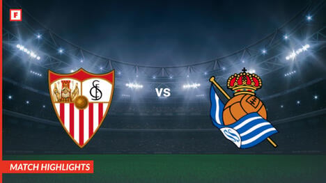 FC Sevilla - Real Sociedad tore und höhepunkte