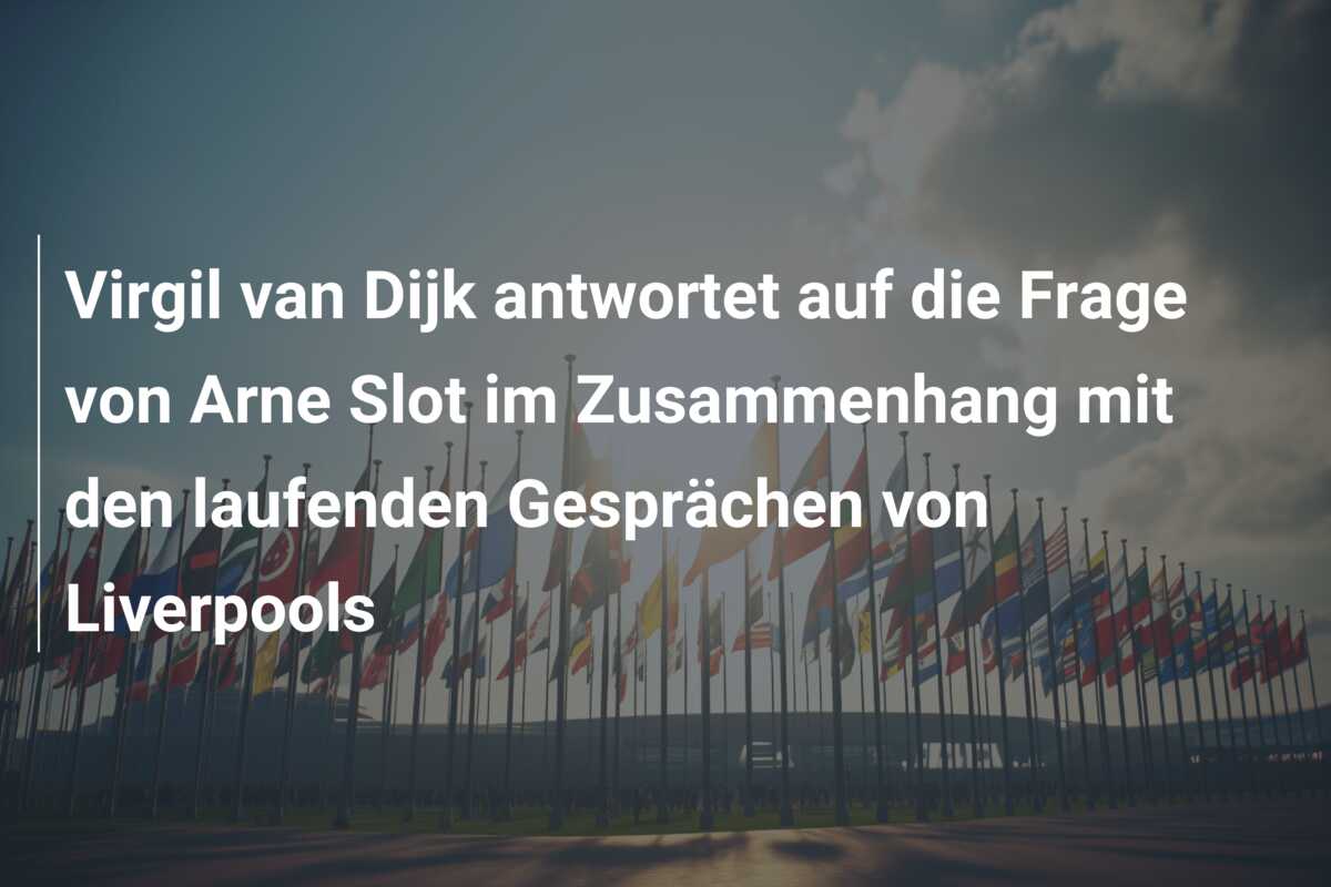 Virgil van Dijk antwortet auf die Frage von Arne Slot im Zusammenhang mit den laufenden Gesprächen von Liverpools