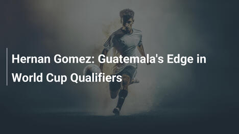 Hernan Gomez : L’ascendant du Guatemala en qualifications pour le Mondial 2026