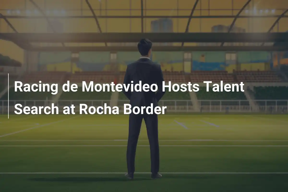 Racing de Montevideo Lancia un’Avvincente Caccia ai Talenti al Confine con Rocha