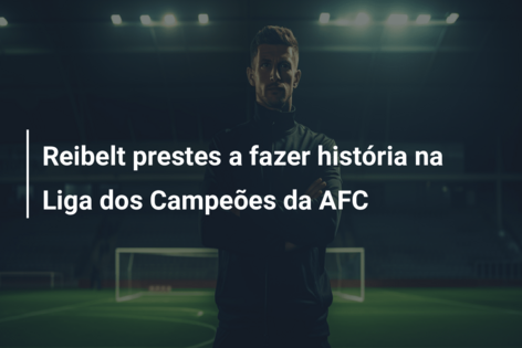 Reibelt prestes a fazer história na Liga dos Campeões da AFC