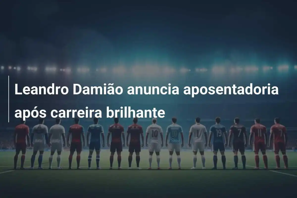 Leandro Damião anuncia aposentadoria após carreira brilhante
