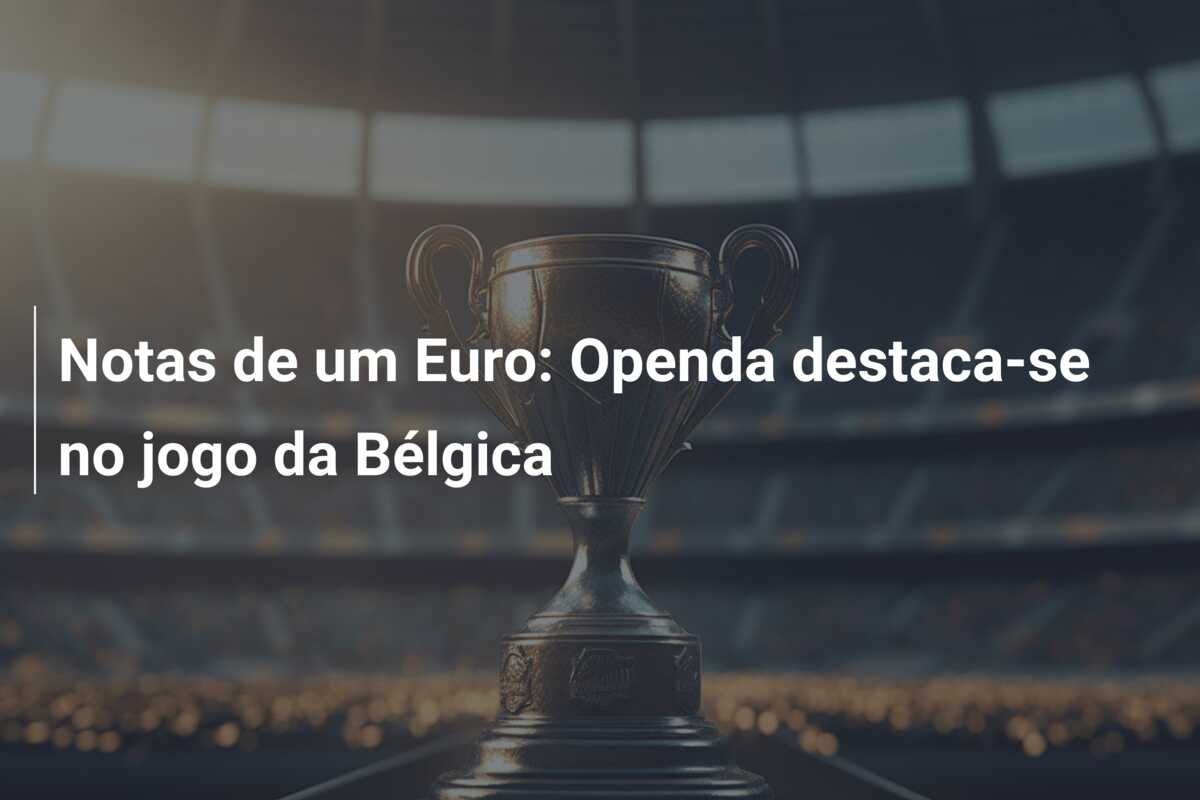 Notas de um Euro: Openda destaca-se no jogo da Bélgica