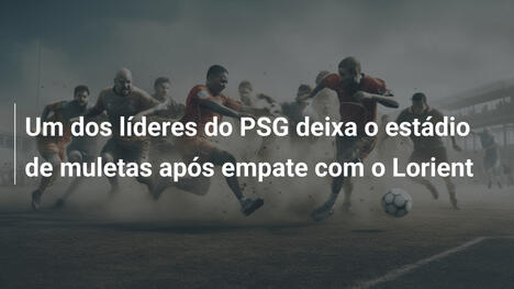 Um dos líderes do PSG deixa o estádio de muletas após empate com o Lorient