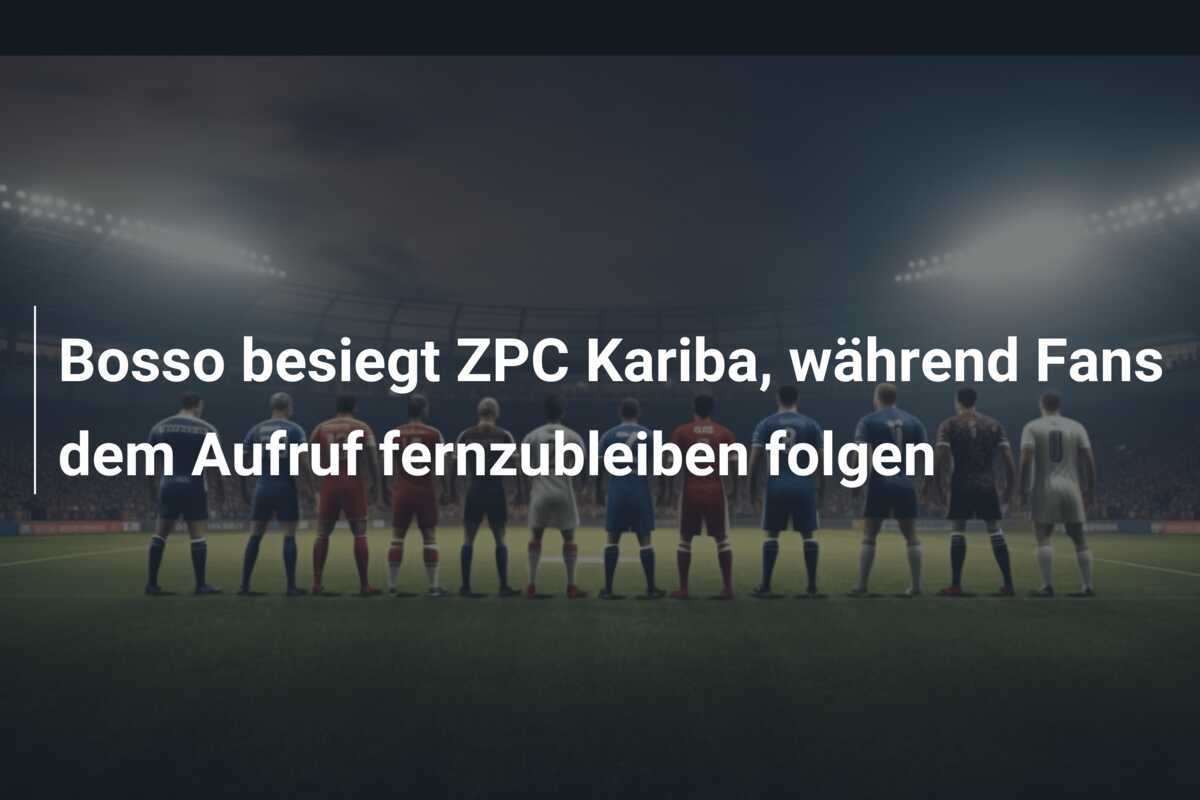 Bosso besiegt ZPC Kariba, während Fans dem Aufruf fernzubleiben folgen
