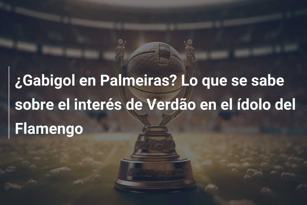 ¿Gabigol en Palmeiras? Lo que se sabe sobre el interés de Verdão en el ídolo del Flamengo