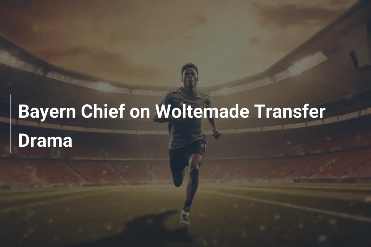 Bayern-Chef im Transfer-Drama um Woltemade: Zwischen Schweigen und Spannung