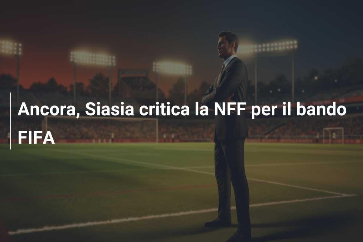 Ancora, Siasia critica la NFF per il bando FIFA