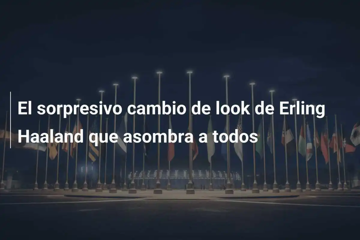 El sorpresivo cambio de look de Erling Haaland que asombra a todos