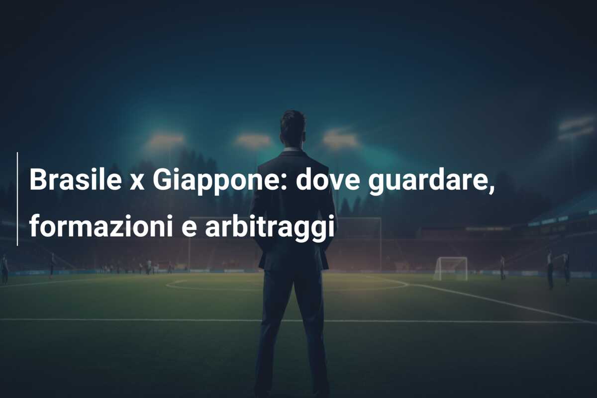 Brasile x Giappone: dove guardare, formazioni e arbitraggi