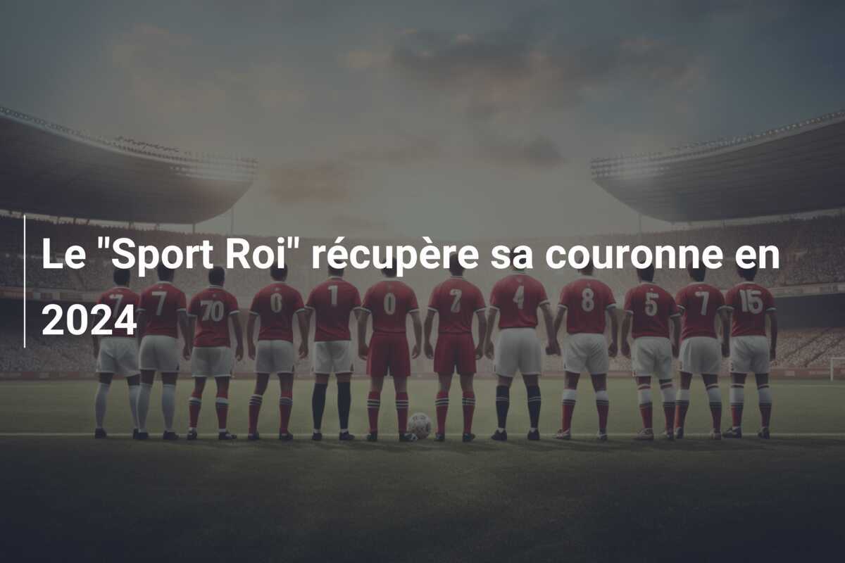 Le "Sport Roi" récupère sa couronne en 2024