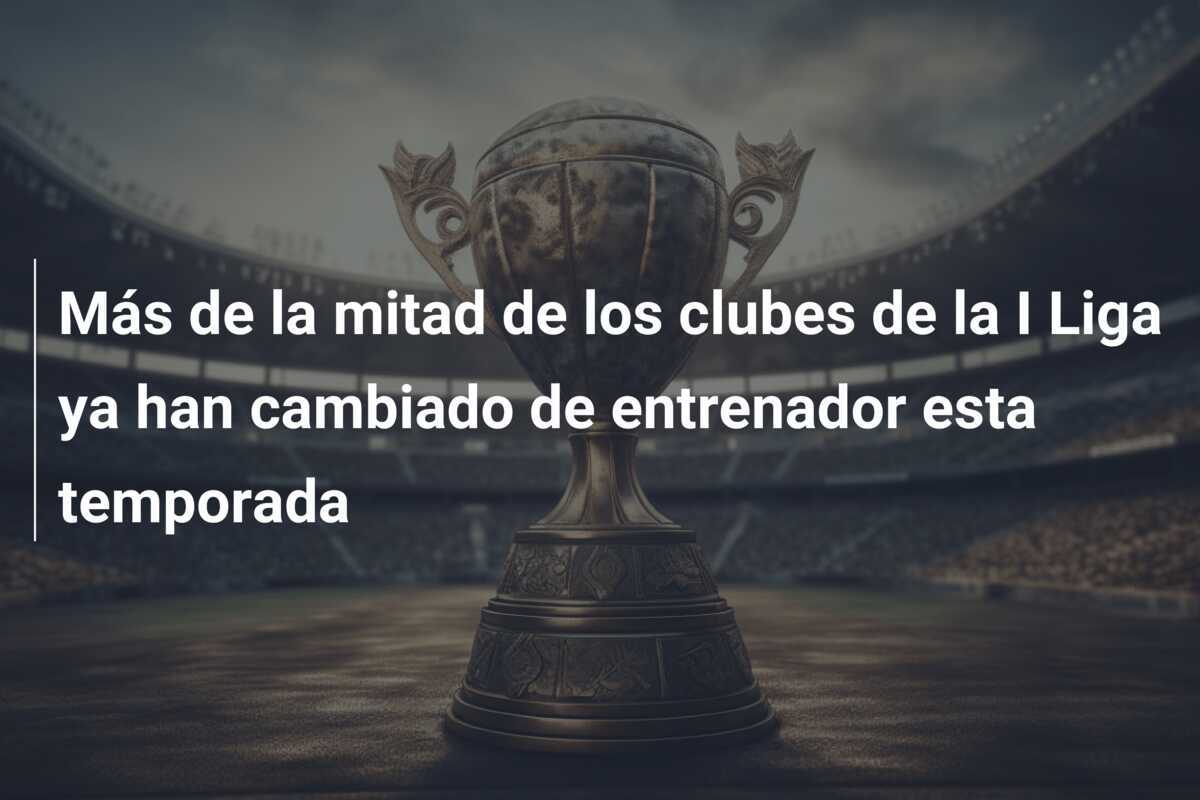 Más de la mitad de los clubes de la I Liga ya han cambiado de entrenador esta temporada