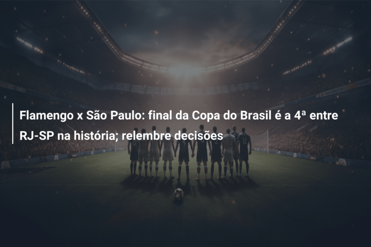 Relembre as histórias de São Paulo e Flamengo na Copa do Brasil, jogo da  copa do brasil 2023 