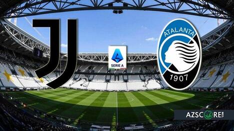 Juventus vs. Atalanta: Prediction and Match Preview