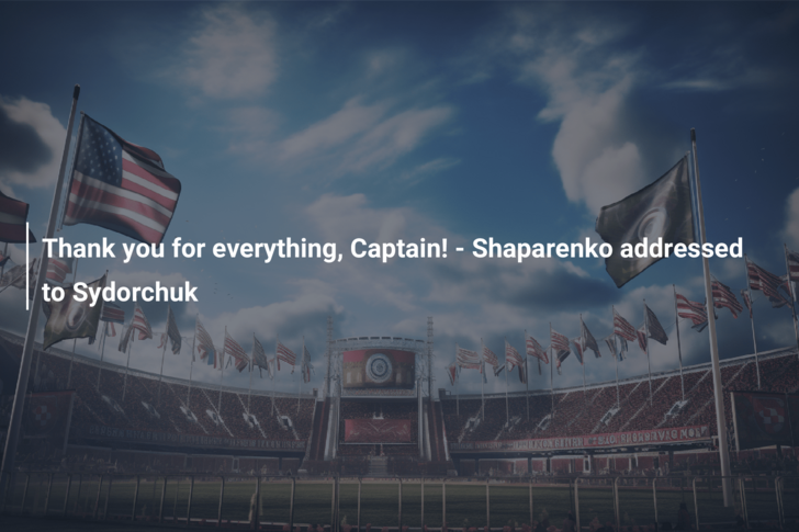 Thank you for everything, Captain! – Shaparenko addressed to Sydorchuk