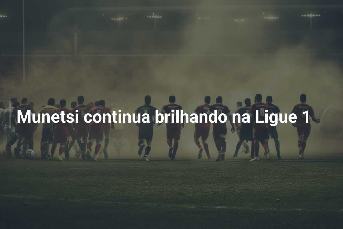 Munetsi continua brilhando na Ligue 1