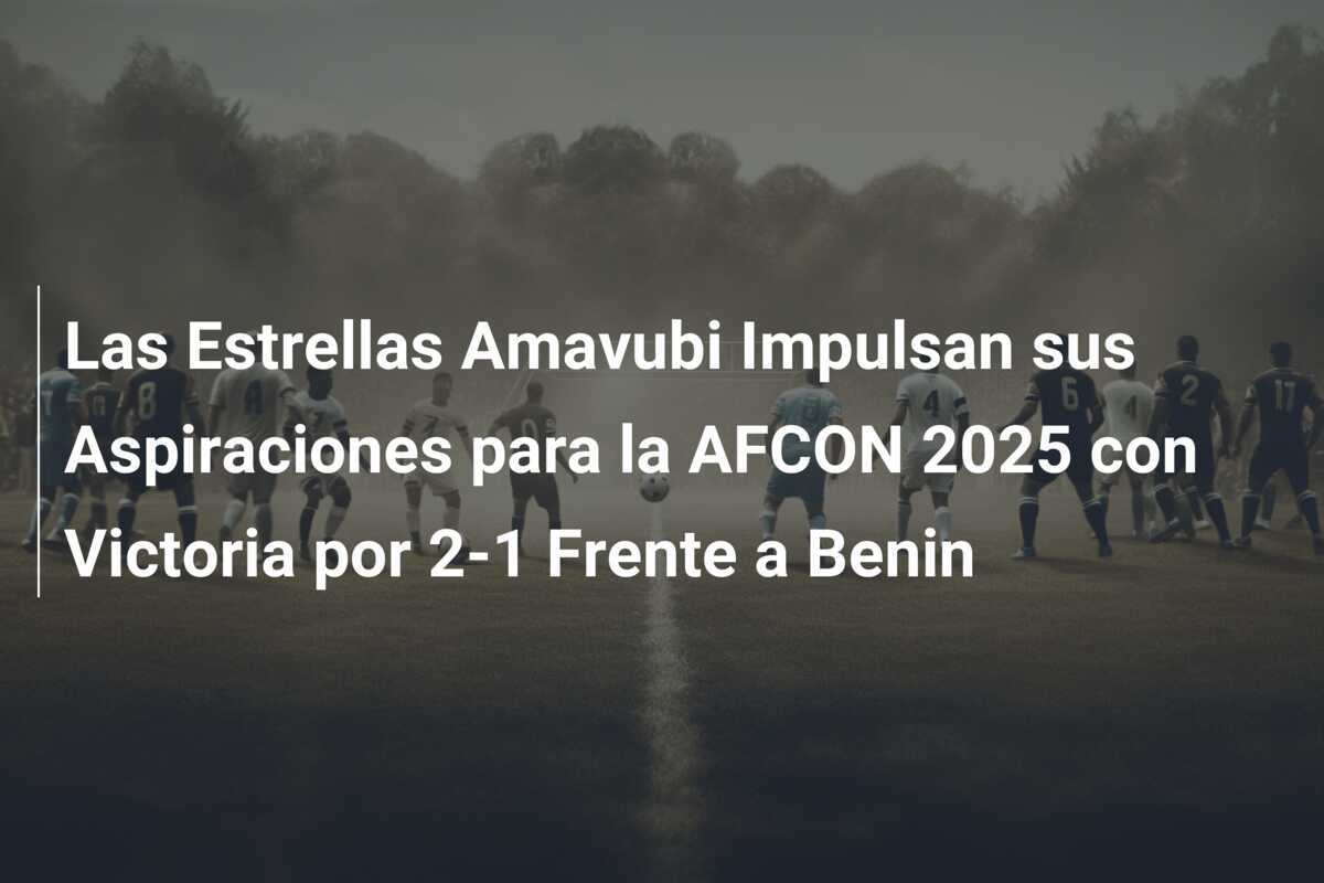Las Estrellas Amavubi Impulsan sus Aspiraciones para la AFCON 2025 con Victoria por 2-1 Frente a Benin