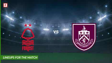 Nottingham Forest vs Burnley: escalações para o jogo