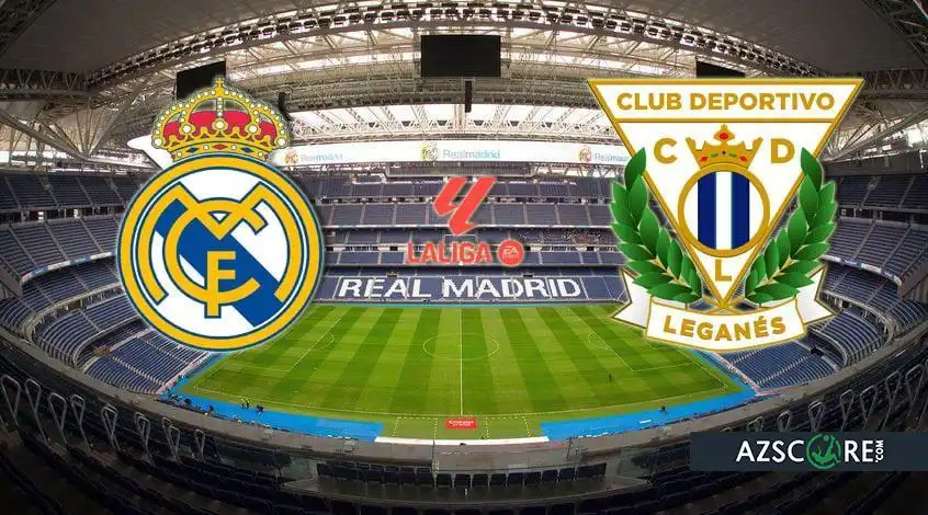 Real Madrid vs Leganés: Prezentare și Pronosticuri