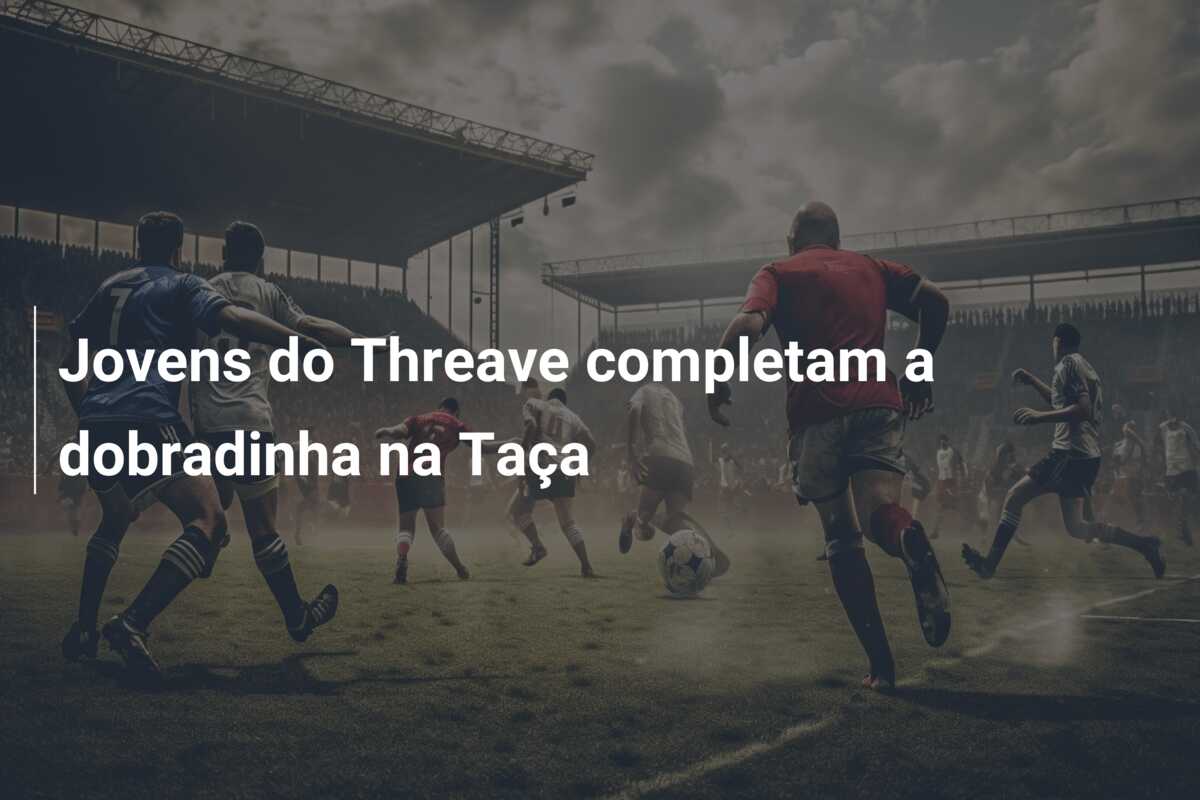 Jovens do Threave completam a dobradinha na Taça