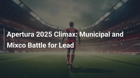 Climax dell'Apertura 2025: Municipal e Mixco si contendono la vetta