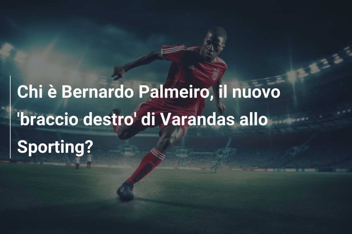 Chi è Bernardo Palmeiro, il nuovo 'braccio destro' di Varandas allo Sporting?
