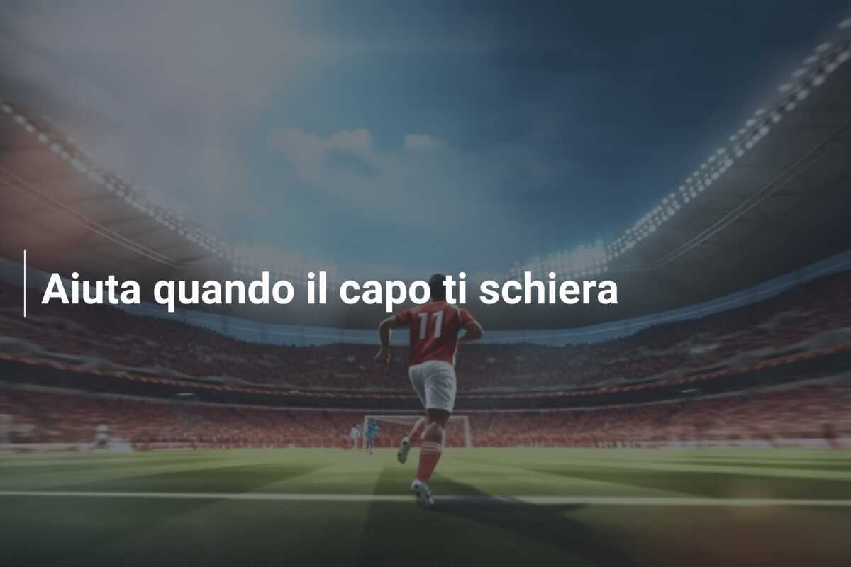 Aiuta quando il capo ti schiera