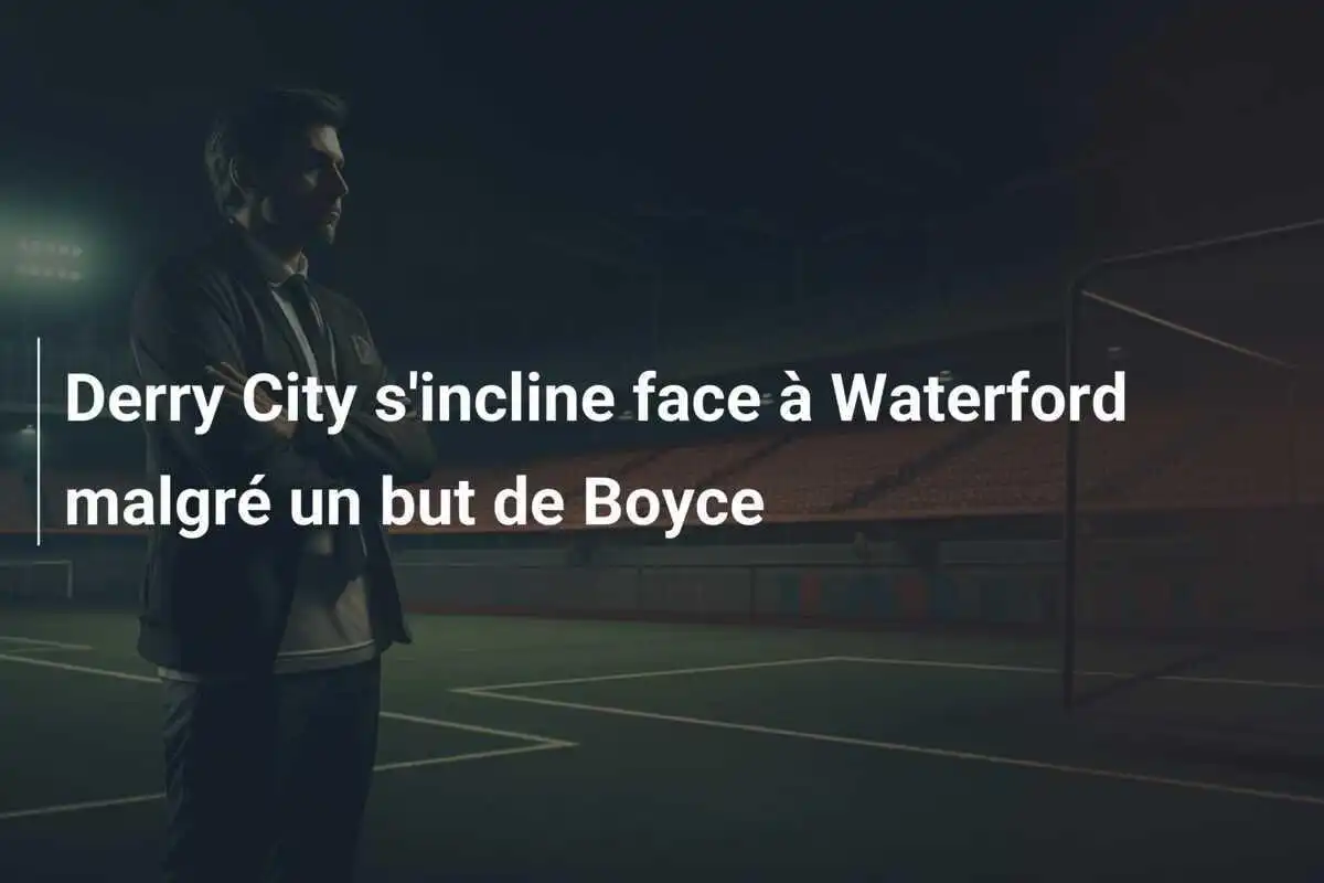 Derry City s'incline face à Waterford malgré un but de Boyce