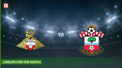 Doncaster Rovers gegen Southampton: Aufstellungen für das Spiel