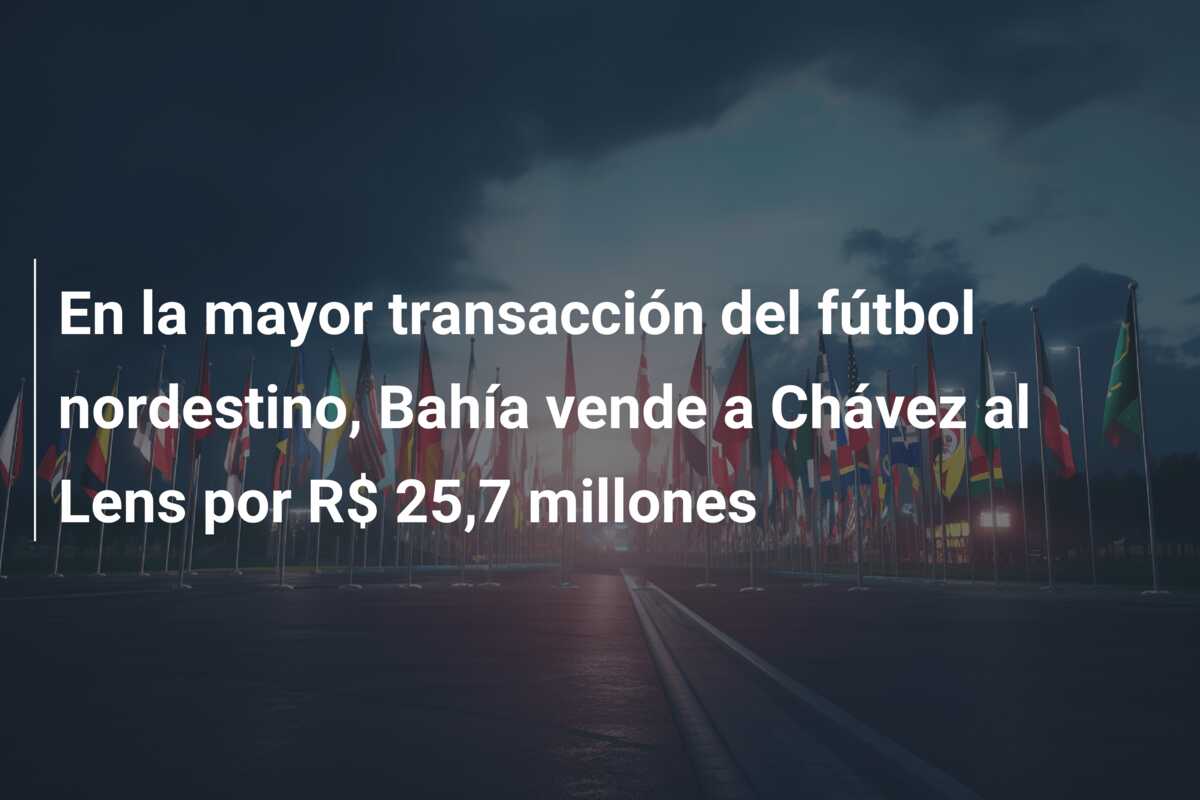 En la mayor transacción del fútbol nordestino, Bahía vende a Chávez al Lens por R$ 25,7 millones