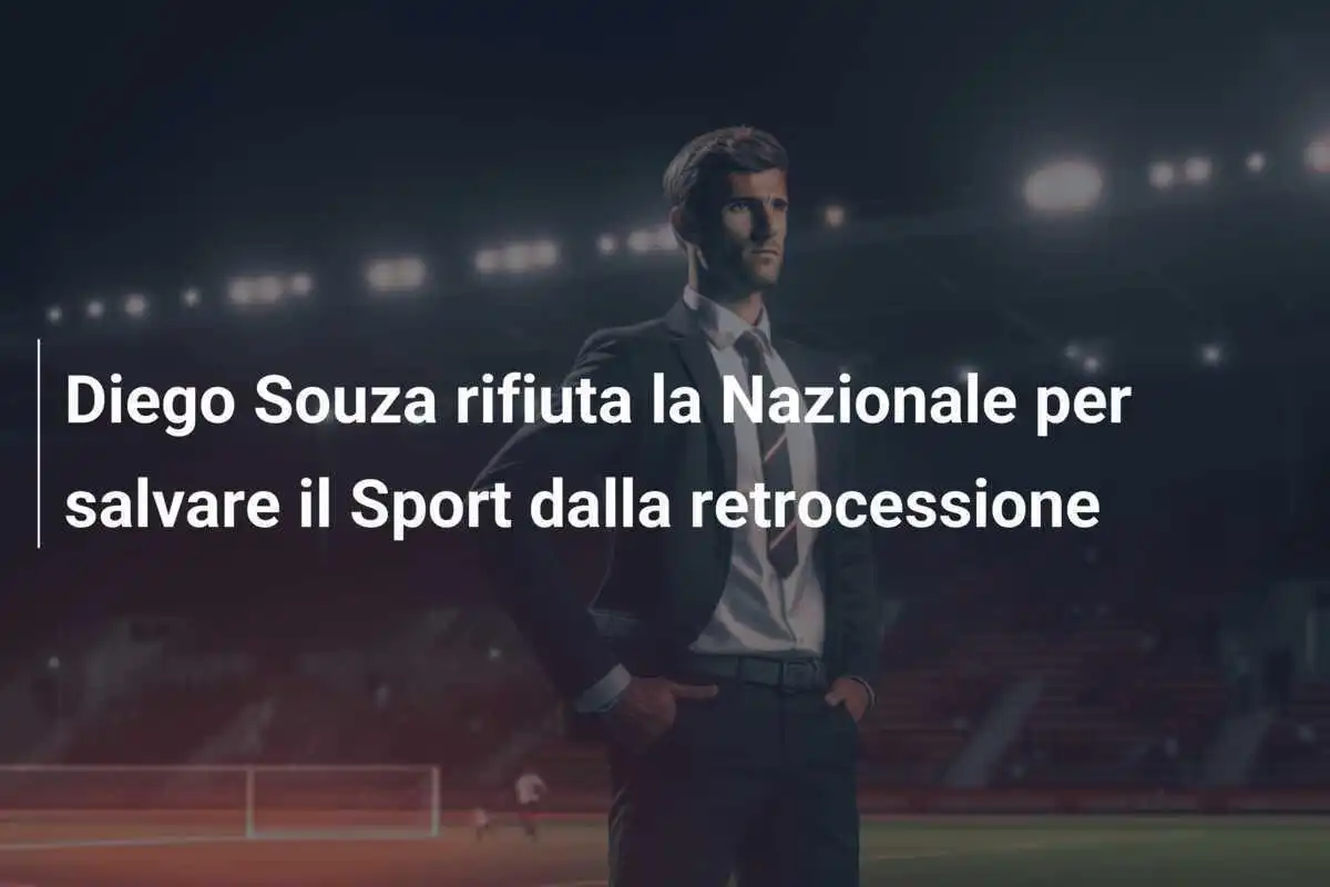Diego Souza rifiuta la Nazionale per salvare il Sport dalla retrocessione