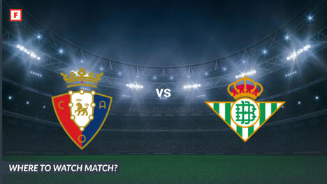 Dove guardare Osasuna - Real Betis: Canale TV e orario d’inizio