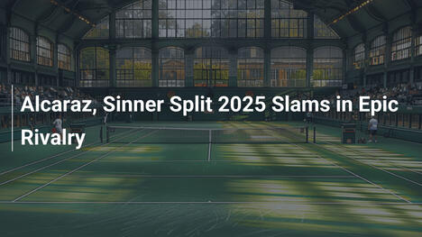 Alcaraz und Sinner teilen sich die 2025 Grand Slams in epischer Rivalität