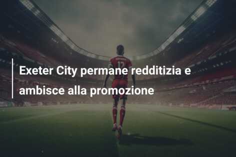 Exeter City permane redditizia e ambisce alla promozione