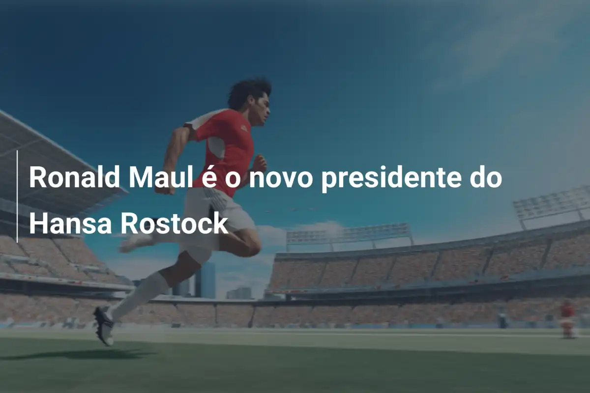 Ronald Maul é o novo presidente do Hansa Rostock