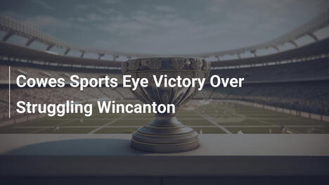 Cowes Sports punta alla vittoria contro Wincanton in crisi