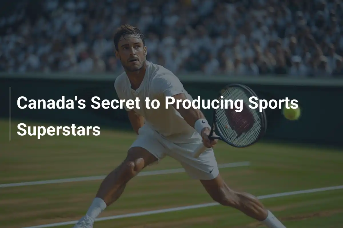 Kanadas Geheimnis für Sportstars