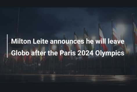 Milton Leite announces he will leave Globo after the Paris 2024 Olympics