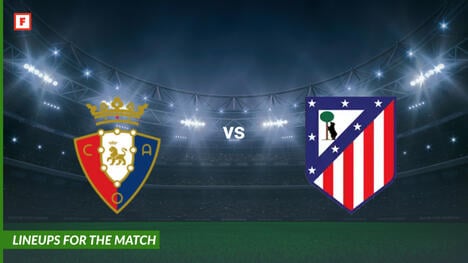 Osasuna contro Atletico Madrid: formazioni per la partita