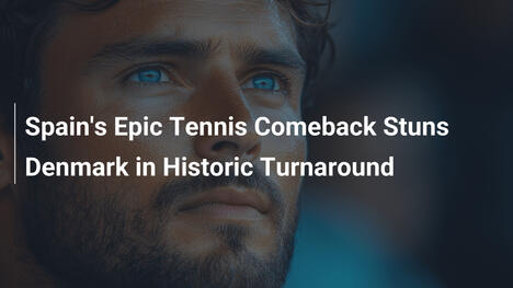 Spanien's epischer Tennis-Comeback schockt Dänemark