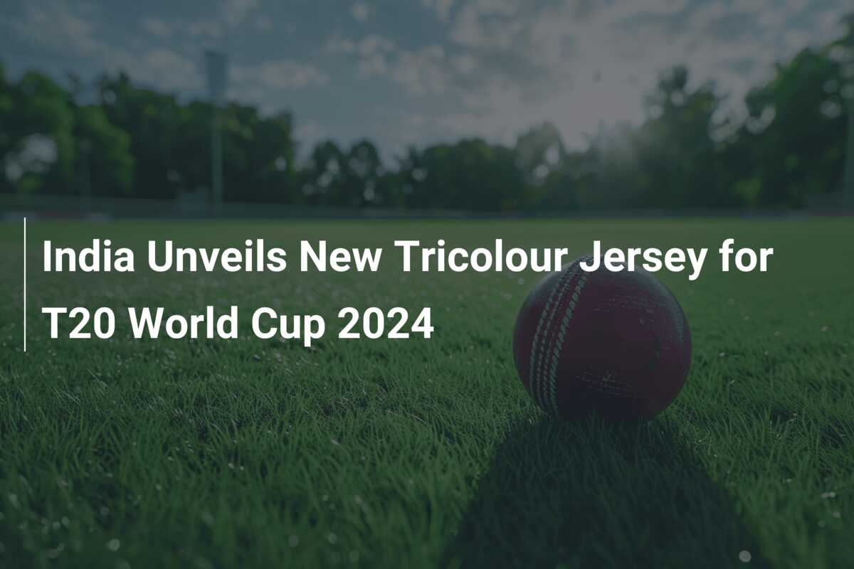 India Unveils New Tricolour Jersey for T20 World Cup 2024 - 777score.com