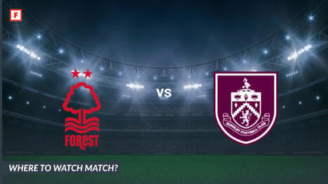 Onde assistir Nottingham Forest - Burnley: Canal de TV e horário de início