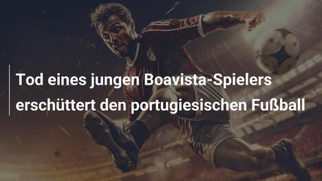 Tod eines jungen Boavista-Spielers erschüttert den portugiesischen Fußball