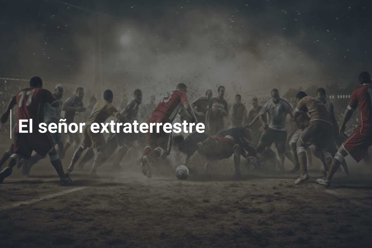 El señor extraterrestre