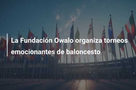 La Fundación Owalo organiza torneos emocionantes de baloncesto
