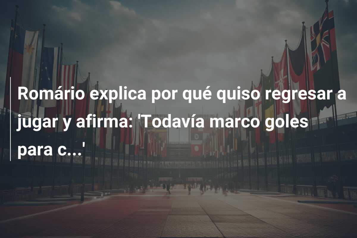 Romário explica por qué quiso regresar a jugar y afirma: ‘Todavía marco goles para c…’