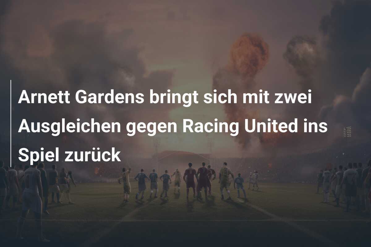 Arnett Gardens bringt sich mit zwei Ausgleichen gegen Racing United ins Spiel zurück