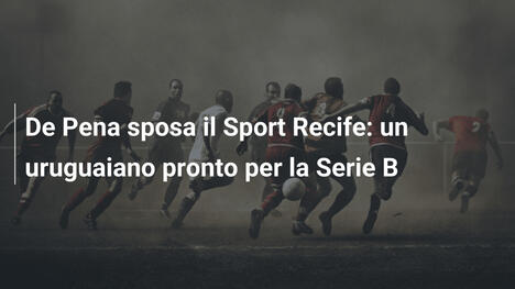 De Pena sposa il Sport Recife: un uruguaiano pronto per la Serie B